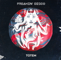 Freakin' Disco - Totem