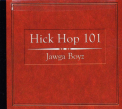 JAWGA BOYZ - Hick Hop 101