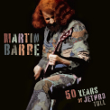Barre, Martin - 50 YEARS OF JETHRO TULL