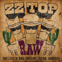 OST - ZZ Top: Raw (That Little Ol' Band From Texas)