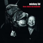 Mickey 3D - Nous Etions Des Humains