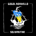 Gogol Bordello - Solidaritine (Yellow Vinyl)