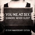 You Me At Six - SINNERS NEVER SLEEP (10 YEAR ANNIVERSARY EDITION)