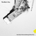 ME IN YOU - How Does It Feel To Be Wrong All the Time (Yellow Vinyl)
