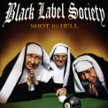 Black Label Society - SHOT TO HELL -REISSUE-