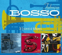 Bosso, Fabrizio - 3 ESSENTIAL ALBUMS