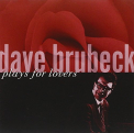 Brubeck, Dave - PLAYS FOR LOVERS -11TR-