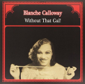 CALLOWAY, BLANCHE - WITHOUT THAT GAL!