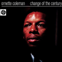 Coleman, Ornette - CHANGE OF THE CENT..-DIGI