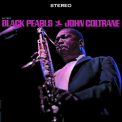 Coltrane, John - BLACK PEARLS-LTD/REISSUE-