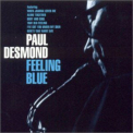 Desmond, Paul - FEELING BLUE