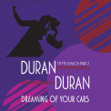 Duran Duran - Dreaming of Your Cars -..