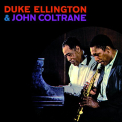 ELLINGTON, DUKE & JOHN COLTRANE - DUKE ELLINGTON & JOHN..