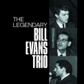 EVANS,  BILL TRIO - Legendary Bill Evans Trio