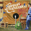 Fairport Convention - SHUFFLE AND GO