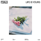 Foals - Life is Yours -Softpack-