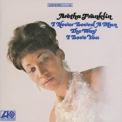 Franklin, Aretha - I NEVER LOVED A MAN THE W