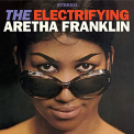 Franklin, Aretha - THE ELECTRIFYING ARETHA..