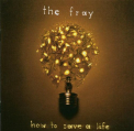 Fray - HOW TO SAVE A LIFE