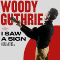 Guthrie, Woody - I SAW A SIGN