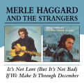 Haggard, Merle - IT'S NOT LOVE/IF WE CAN'T
