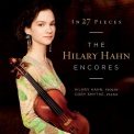 Hahn, Hilary - IN 27 PIECES:ENCORES