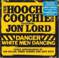 HOOCHIE COOCHIE MEN - DANGER:WHITE MAN DANCING