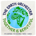 EARTH ORCHESTRA - TOGETHER IS BEAUTIFUL