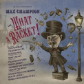 Jackson, Joe - Mr. Joe Jackson Presents: Max Champion In 'What a Racket!'