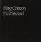 King Crimson - EARTHBOUND