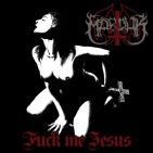 Marduk - FUCK ME JESUS