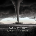 Metheny, Pat - FROM THIS PLACE