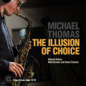 Michael Thomas Quartet - Illusion of Choice