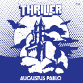 Pablo, Augustus - Thriller