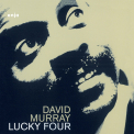 Murray, David - Lucky Four
