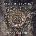 SHAKIN' STEVENS - ECHOES OF OUR.. -DELUXE-