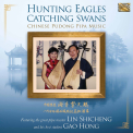 SHICHENG,  LIN & GAO HONG - HUNTING EAGLES CATCHING..