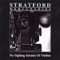 Stratford Mercenaries - NO SIGHING STRAINS OF