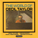 Taylor, Cecil - WORLD OF CECIL TAYLOR