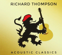 Thompson, Richard - ACOUSTIC CLASSICS