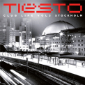 Tiesto - CLUB LIFE VOL. 3: STOCKHOLM