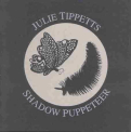 TIPPETTS, JULIE - SHADOW PUPPETEER