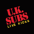 U.K. SUBS - LIVE KICKS