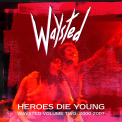 Waysted - Heroes Die Young:..
