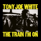White, Tony Joe - TRAIN I'M ON