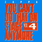 Zappa, Frank - YOU CAN'T DO THAT VOL.4