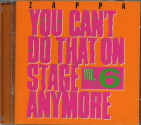 Zappa, Frank - YOU CAN'T DO THAT VOL.6